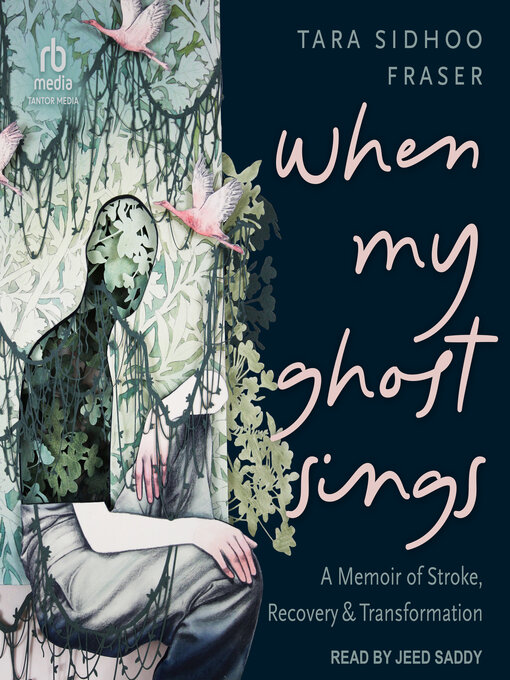 Title details for When My Ghost Sings by Tara Sidhoo Fraser - Available
